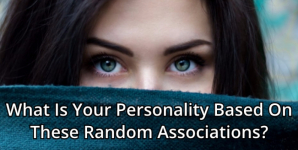What Is Your Personality Based On These Random Associations?