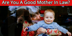 Are You A Good Mother In Law?