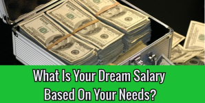 What Is Your Dream Salary Based On Your Needs?