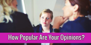 How Popular Are Your Opinions?