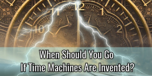 When Should You Go If Time Machines Are Invented?