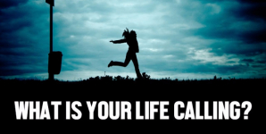 What Is Your Life Calling?