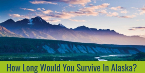 How Long Would You Survive In Alaska?