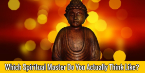 Which Spiritual Master Do You Actually Think Like?