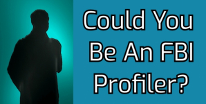 Could You Be An FBI Profiler?