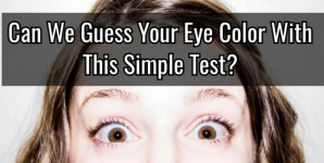 Can We Guess Your Eye Color With This Simple Test?