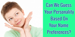 Can We Guess Your Personality Based On Your Name Preferences?