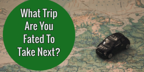 What Trip Are You Fated To Take Next?