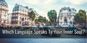 Which Language Speaks To Your Inner Soul?