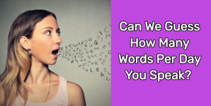Can We Guess How Many Words Per Day You Speak?