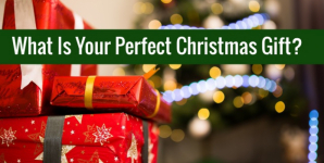 What Is Your Perfect Christmas Gift?