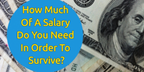 How Much Of A Salary Do You Need In Order To Survive?
