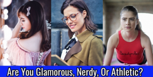Are You Glamorous, Nerdy, Or Athletic?