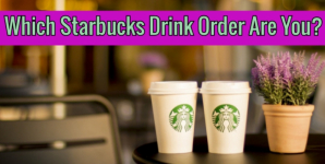 Which Starbucks Drink Order Are You?