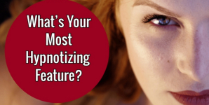 What’s Your Most Hypnotizing Feature?