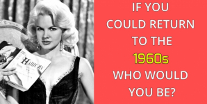 If You Could Return To The 1960s Who Would You Be?