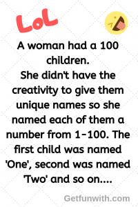 A woman had a 100 children.