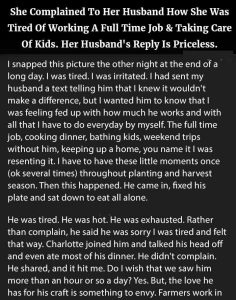 SHE COMPLAINED TO HER HUSBAND HOW SHE WAS TIRED OF WORKING A FULL TIME JOB & TAKING CARE OF KIDS.