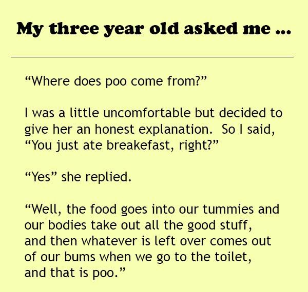 My three year old asked me...