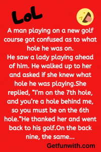 A man playing on a new golf course got confused as to what hole he was on.