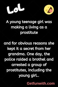 A young teenage girl was making a living as a prostitute