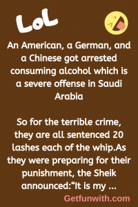 An American, a German, and a Chinese got arrested consuming alcohol which is a severe offense in Saudi Arabia