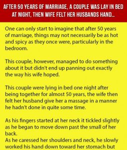 After 50 Years of Marriage, A Couple Was in Bed at Night, Then Wife Felt Something.