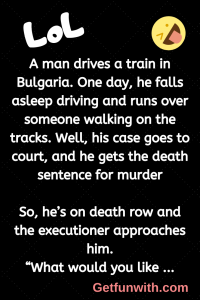A man drives a train in Bulgaria. One day, he falls asleep driving and runs over someone walking on the tracks. Well, his case goes to court, and he gets the death sentence for murder