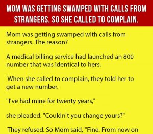 Lady Swamped With Calls From Strangers. So She Called To Complain.