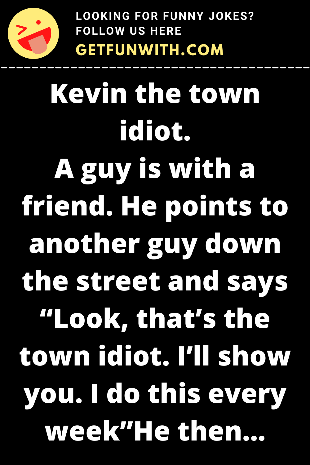 Kevin the town idiot.