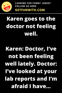 Karen goes to the doctor not feeling well.