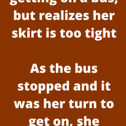 A woman tries getting on a bus, but realizes her skirt is too tight