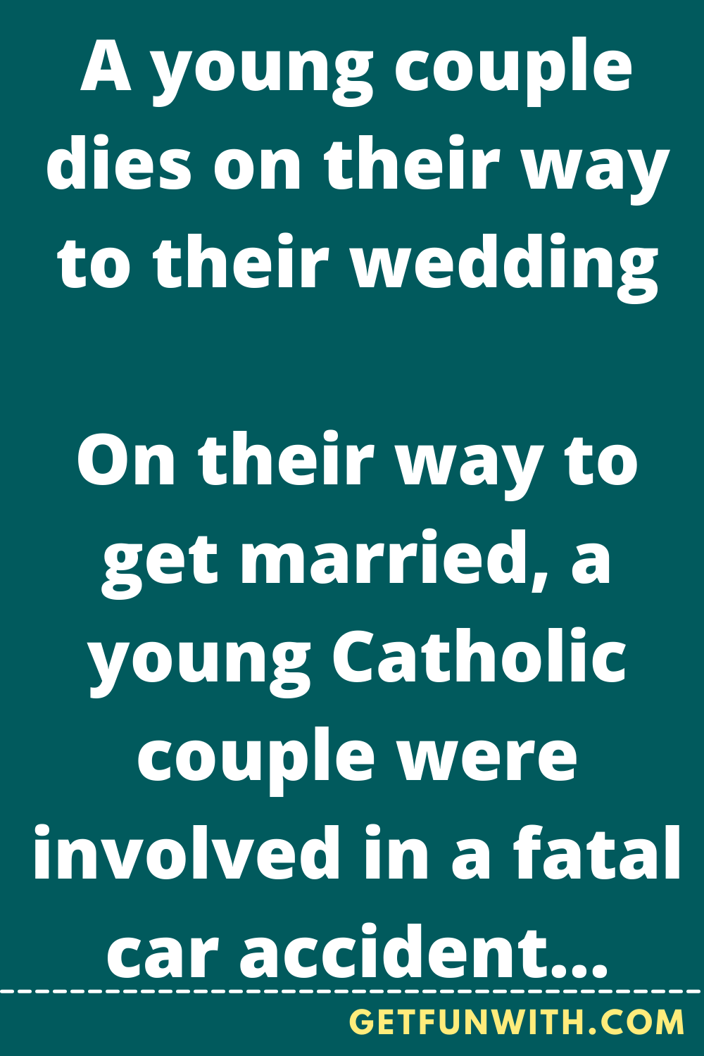 A young couple dies on their way to their wedding